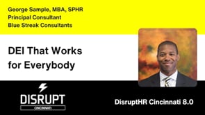 DEI That Works for Everybody | George Sample | DisruptHR Talks