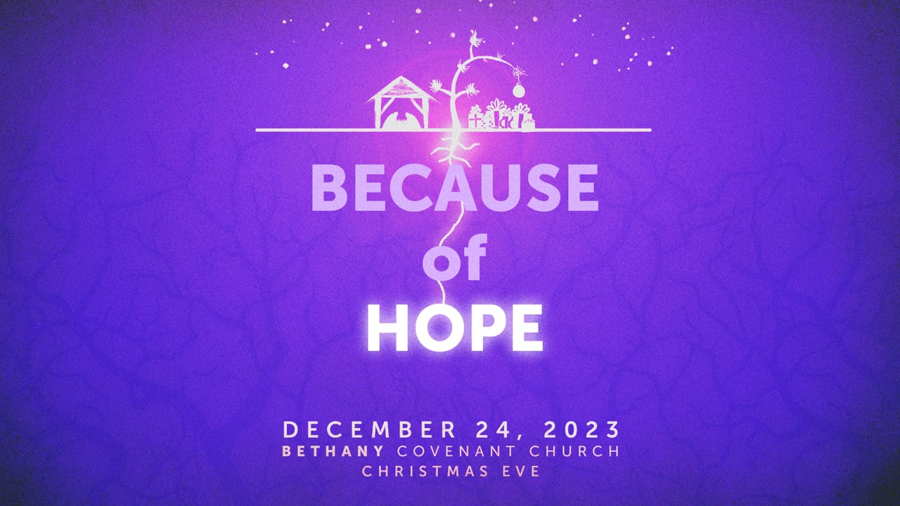 Bethany Covenant Online: Christmas Eve (December 24, 2023)