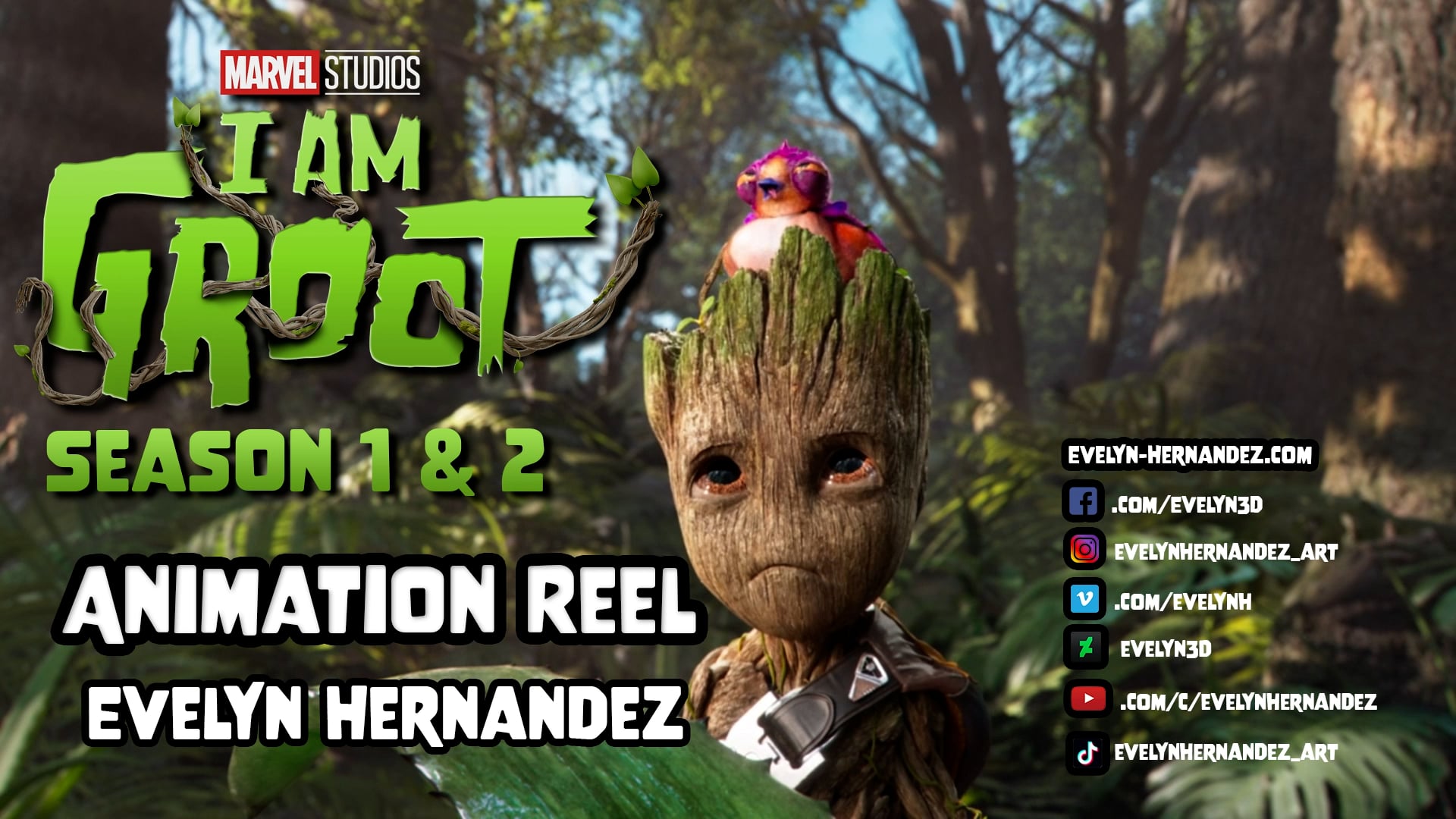 I am Groot - Animation Reel Evelyn Hernandez