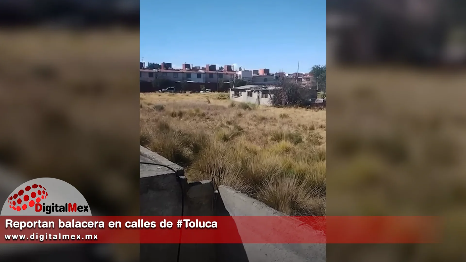 Reportan balacera en calles de #Toluca