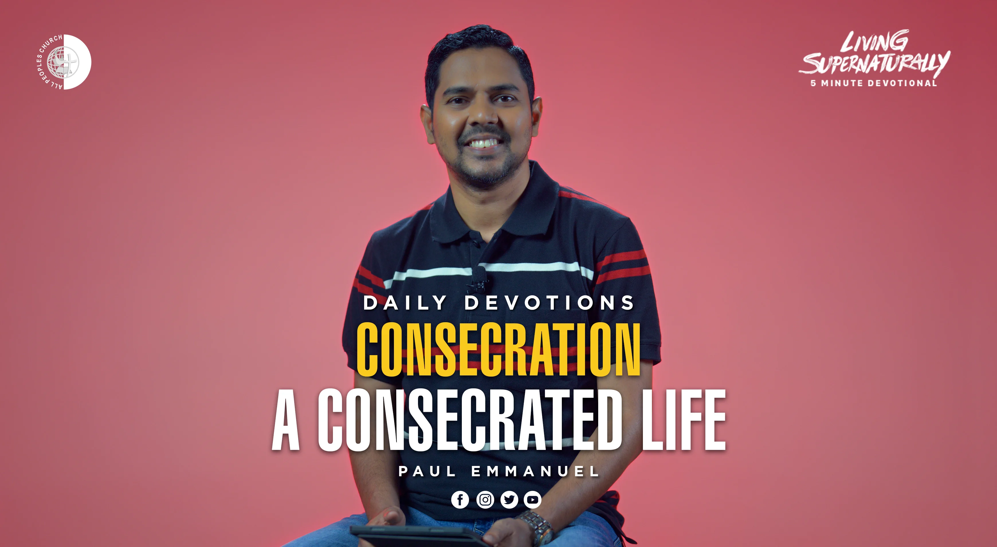 A Consecrated Life - Paul Emmanuel | Daily Devotion, January 07 on Vimeo