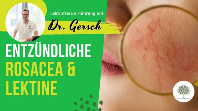 Zusammenhang entzündlicher Rosacea mit Lektinen