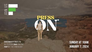 Press On - Part 2 // "The Firm Heart"