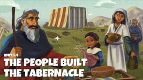 Lesson 5.4 The People Built The Tabernacle