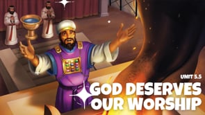 Lesson 5.5 God Deserves Our Worship
