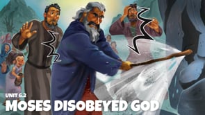 Lesson 6.2 Moses Disobeyed God