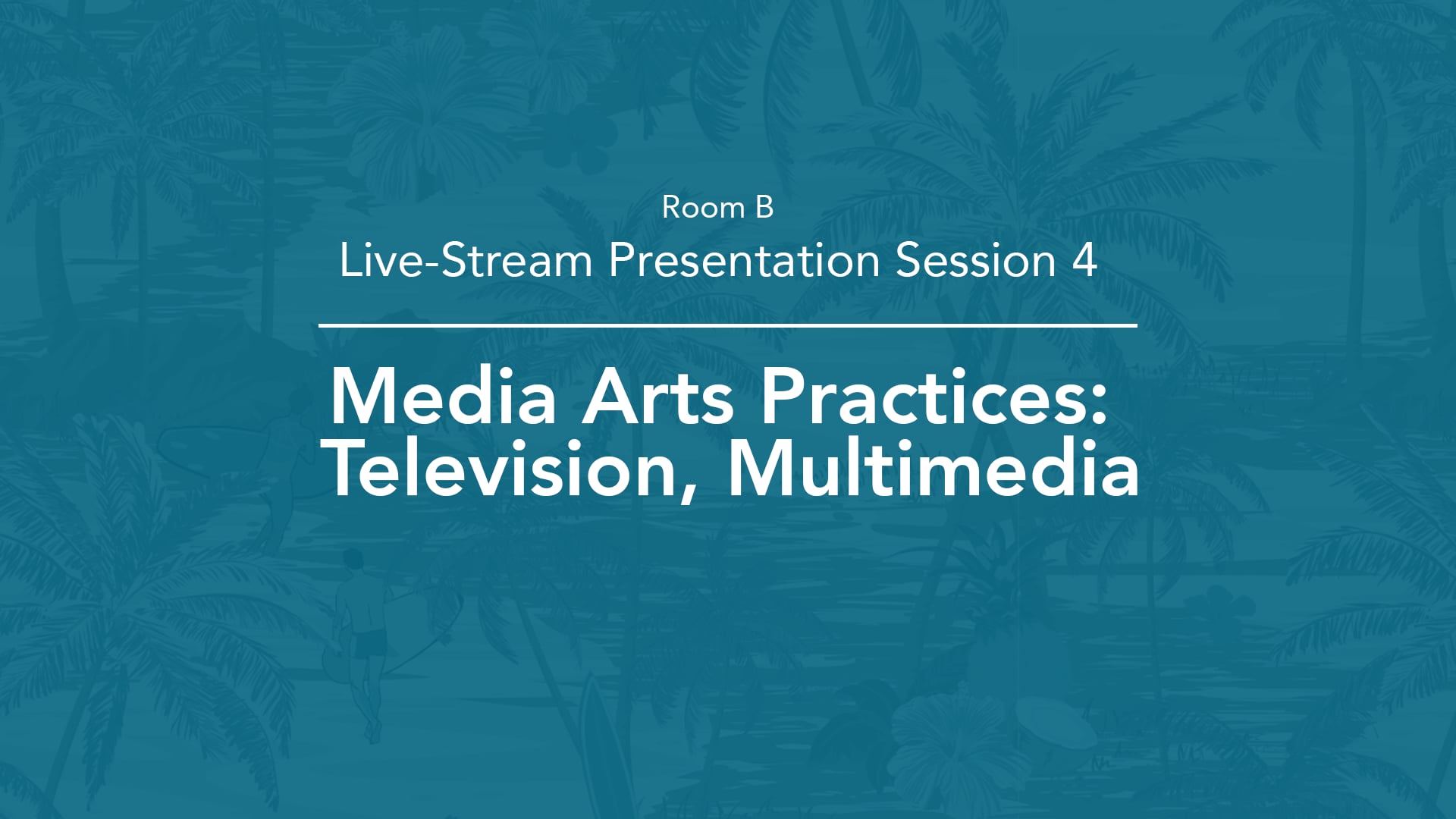 Room B (Live Stream): IICAH2024 | Media Arts Practices: Television ...