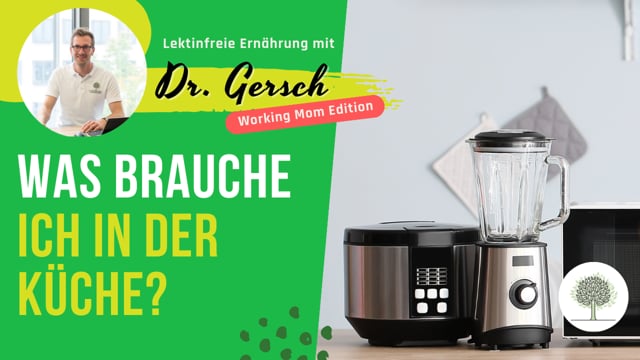 Was brauche ich in der Küche für lektinfreie Ernährung?