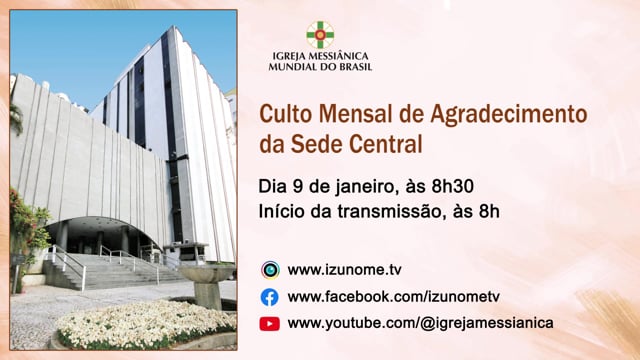 Capa do vídeo “Culto de Ano-Novo e de Comemoração da Fundação da IMM | Sede Central - 09/01/2024”