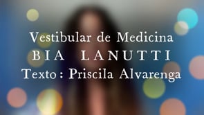 Vestibular de Medicina - Bia Lanutti
