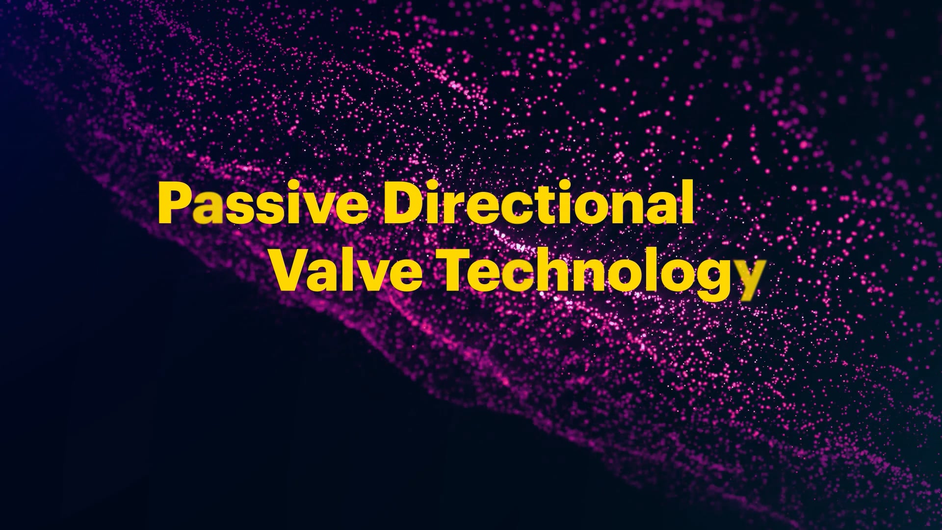 Passive Directional Valve Technology Towards More Userfriendly and