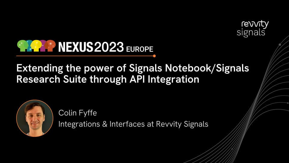 Watch Day 1, EU NEXUS 2023 - Extending the power of Signals Notebook/Signals Research Suite through API Integration on Vimeo.