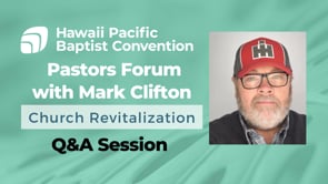Pastors Forum Q&A with Mark Clifton - Church Revitalization