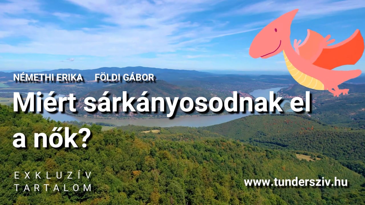 Miért sárkányosodnak el a nők?