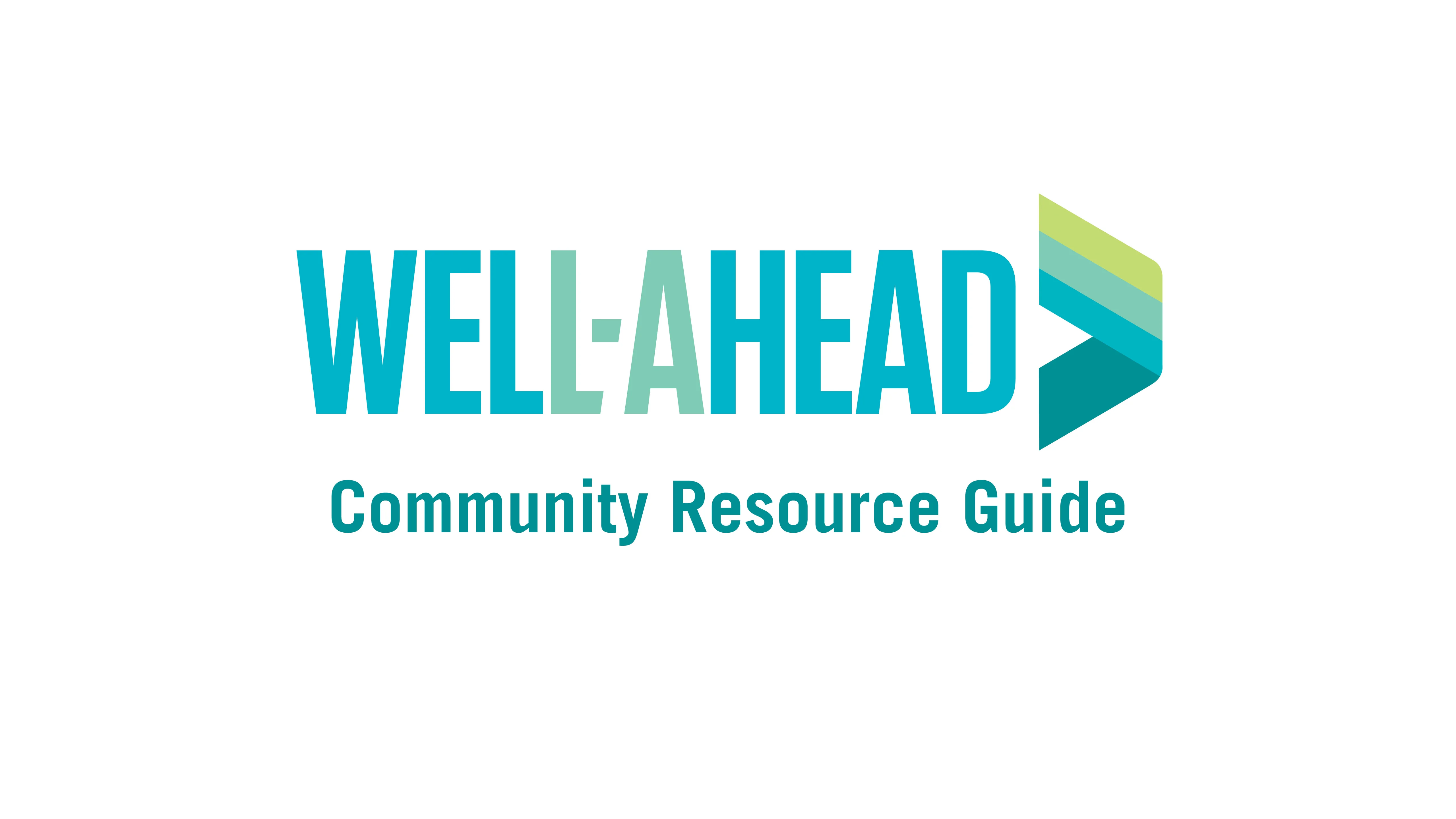 Well Ahead's Community Resource Guide