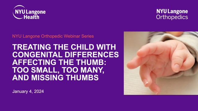 Treating the Child with Congenital Differences Affecting the Thumb – Webinar
