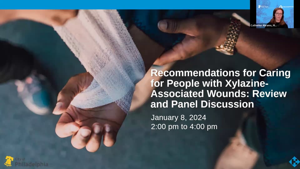 Watch video titled Recommendations for Caring for People with Xylazine-Associated Wounds: Review and Panel Discussion on Vimeo