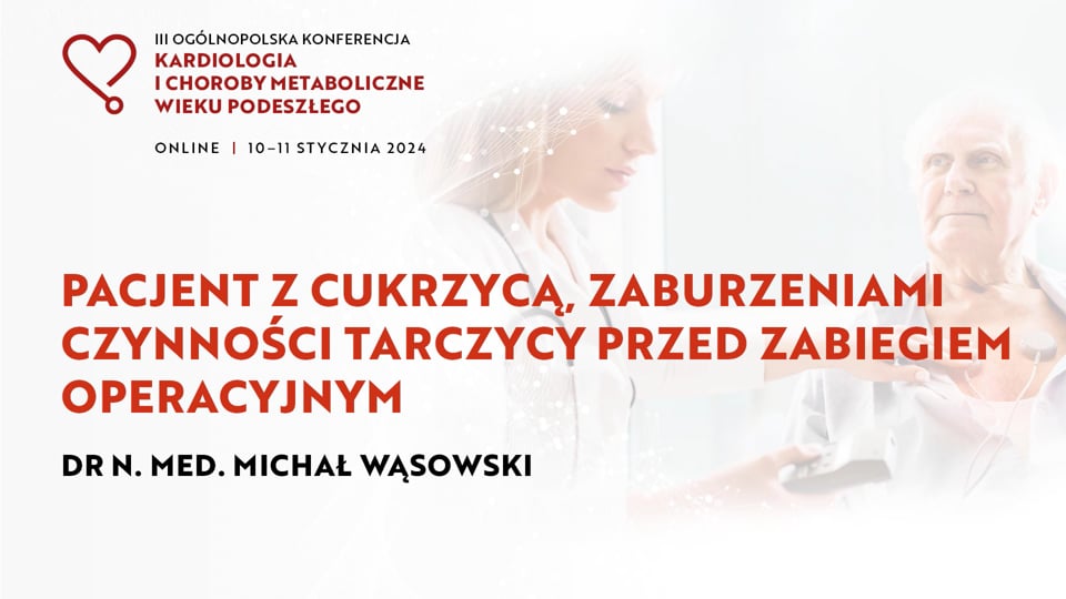 Grafika dla Pacjent z cukrzycą, zaburzeniami czynności tarczycy przed zabiegiem operacyjnym