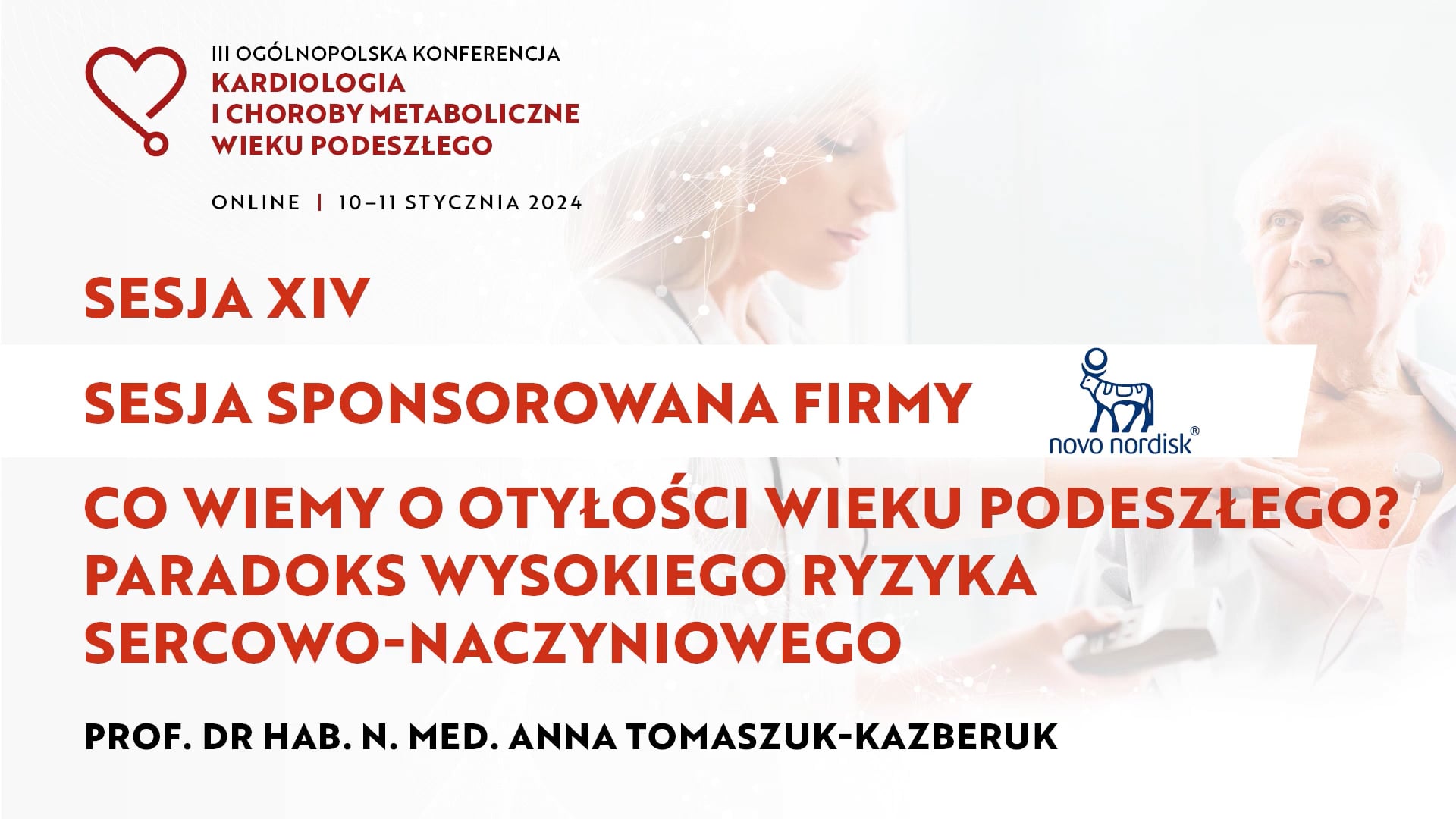 Grafika VOD dla SESJA XIVSesja sponsorowana firmyCo wiemy o otyłości wieku podeszłego? Paradoks wysokiego ryzyka sercowo-naczyniowego