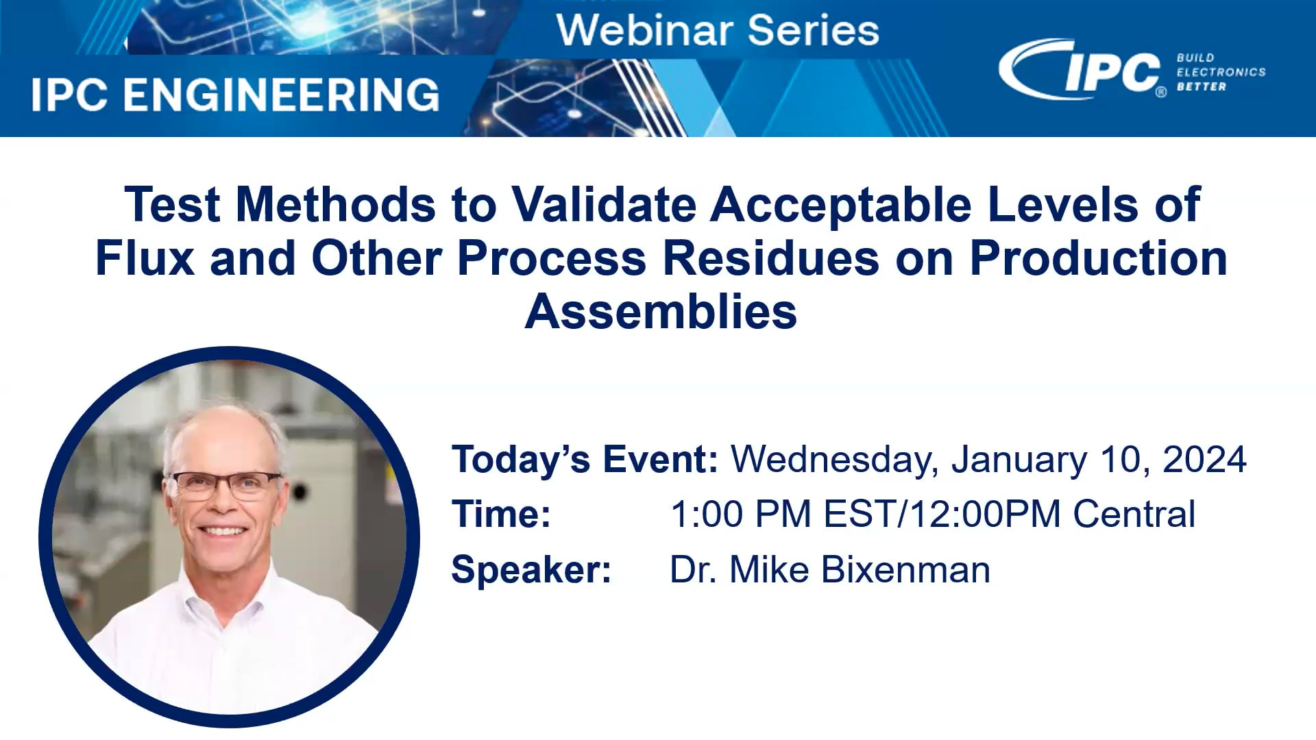 Mike Bixenman, DBA: Test Methods To Validate Acceptable Levels Of Flux ...