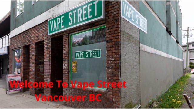 Vape Street : Vape Store in Vancouver, BC |  V5N 4B6