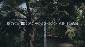 ROYCE' CACAO&CHOCOLATE TOWN