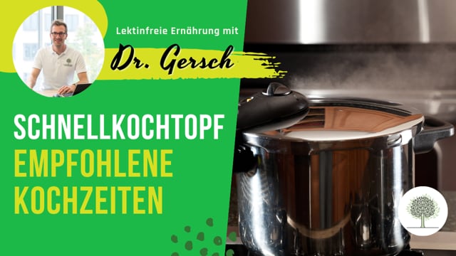 Empfohlene Kochzeiten im Schnellkochtopf auf lektinfreier Ernährung