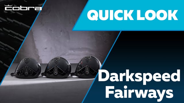 Quick Look | Cobra Darkspeed Fairway Woods