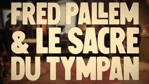 FRED PALLEM & LE SACRE DU TYMPAN : album « X » (le Dixième)