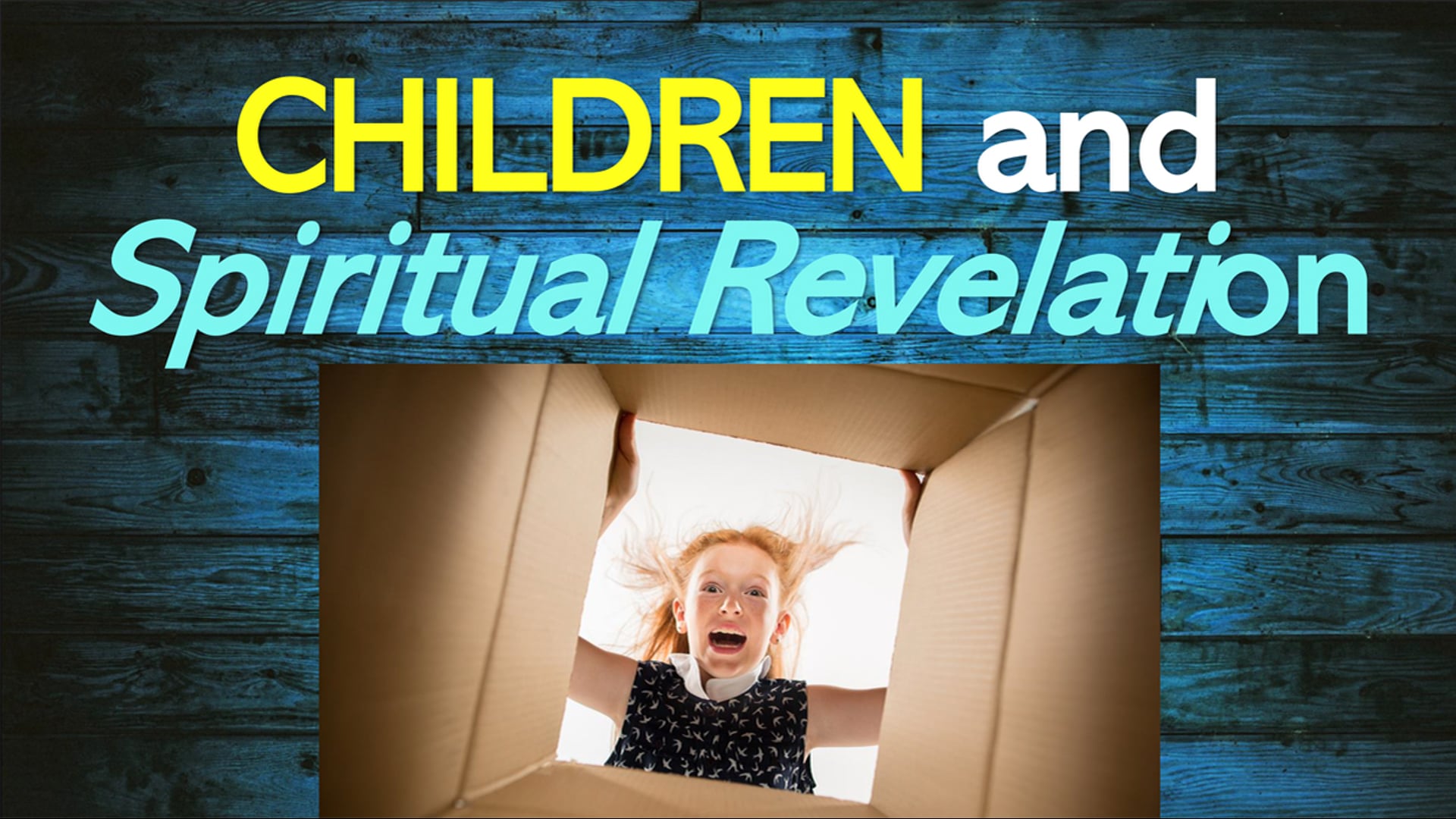 Children and Spiritual Revelation
