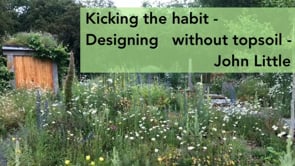 Kicking the habit - Designing without topsoil with John Little