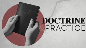Doctrine & Practice | What We Believe About Scripture | Pt. 2