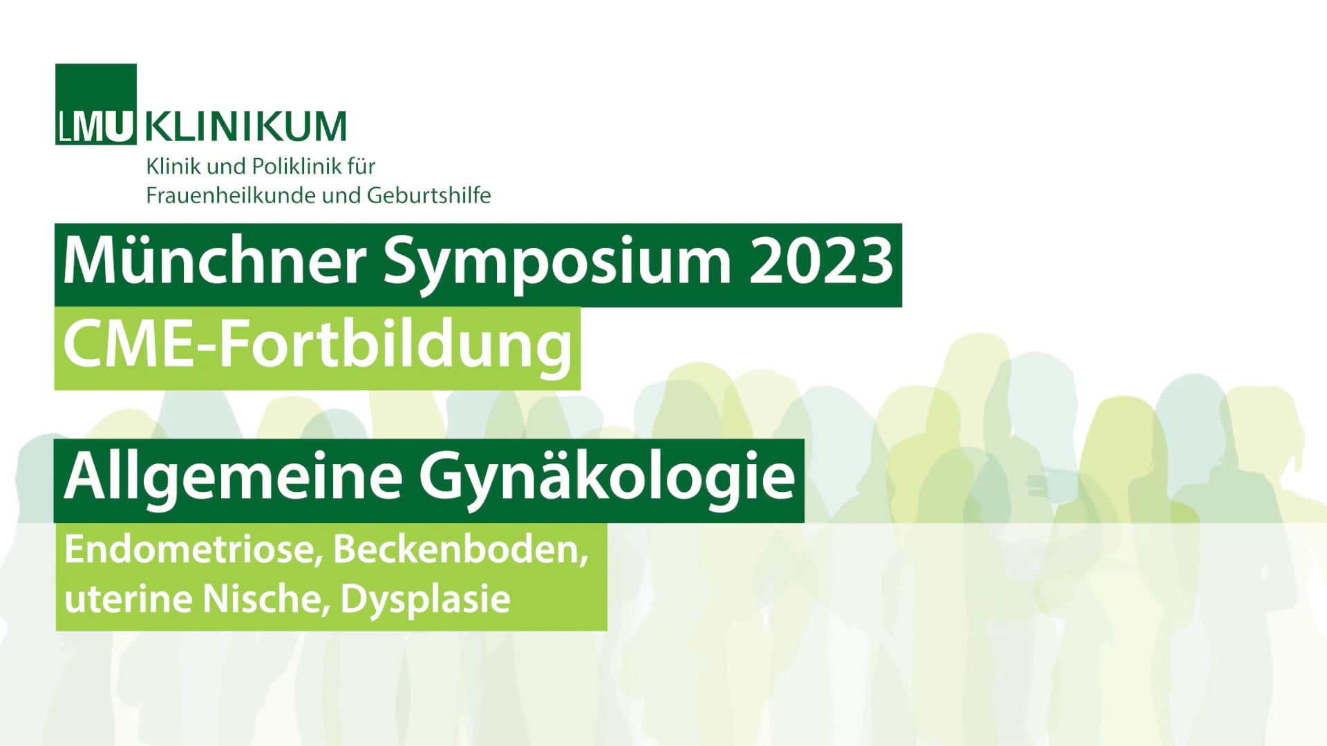 Thumbnail von Münchener Symposium der LMU Frauenklinik 2023 - Modul 1: Allgemeine Gynäkologie (1 CME-Punkt)