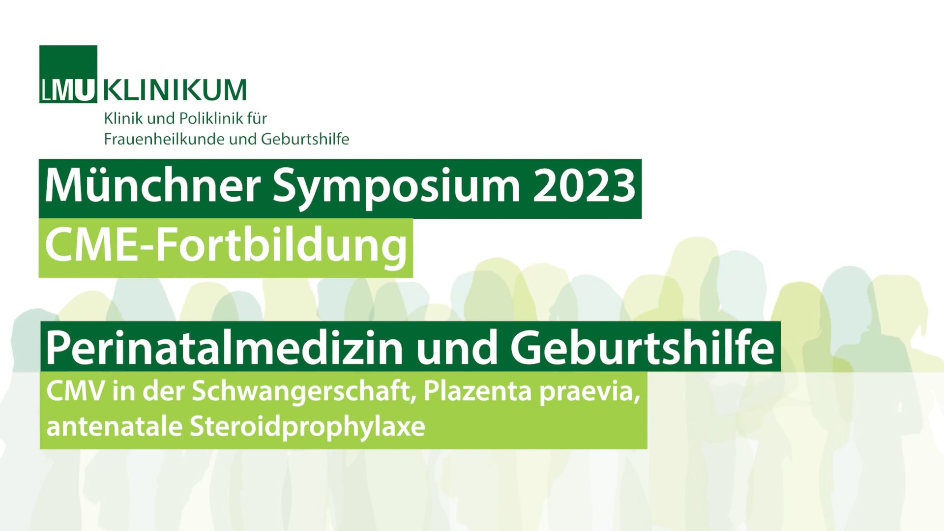 Thumbnail von Münchner Symposium der LMU Frauenklinik 2024 - Modul 2: Perinatalmedizin und Geburtshilfe  (1 CME-Punkt)