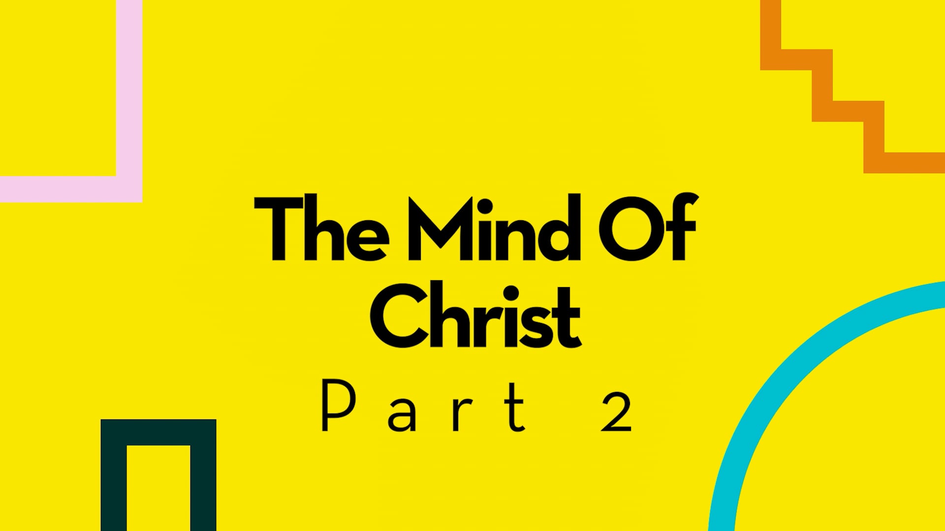 The Mind Of Christ (Part 2)