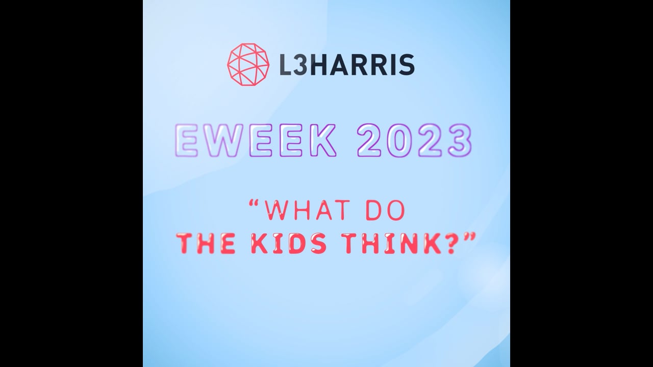 L3Harris #EWeek2023 Introduce a Girl to STEM