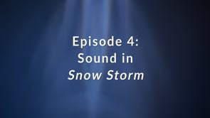 Ep. 4 - Sound in "Snow Storm"