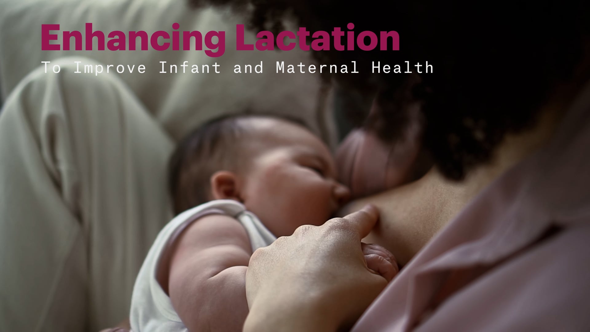 Enhancing Lactation to Improve Infant and Maternal Health