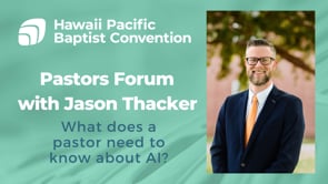 Jason Thacker on Artificial Intelligence - Pastors Forum 9-13-23