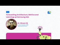 Forecasting Architecture, Metrics and Learnings @ Samsung Ads