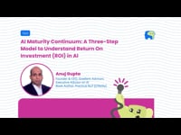 AI Maturity Continuum: A Three-Step Model to Understand Return On Investment (ROI) in AI