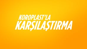 Koroplast'la Karsilastirma