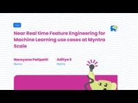 Near Real time Feature Engineering for Machine Learning use cases at Myntra Scale