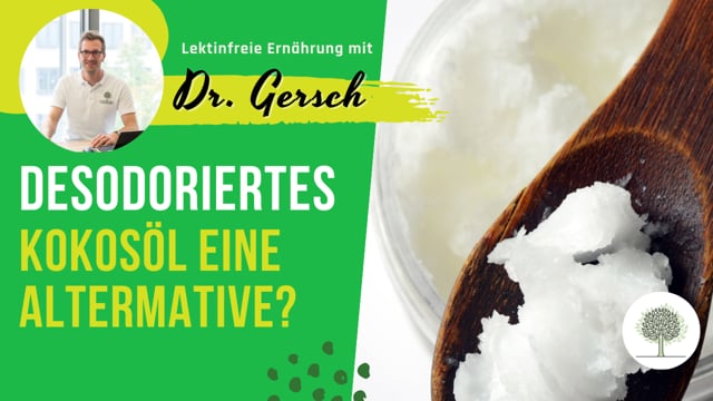 Desodoriertes Kokosöl - eine Alternative zu nativem Bio-Kokosöl? 