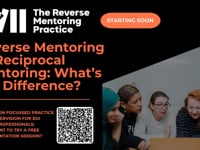 Reverse Mentoring or Reciprocal Mentoring: What’s the Difference?