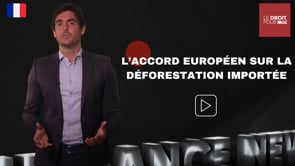 L’accord européen sur la déforestation importée