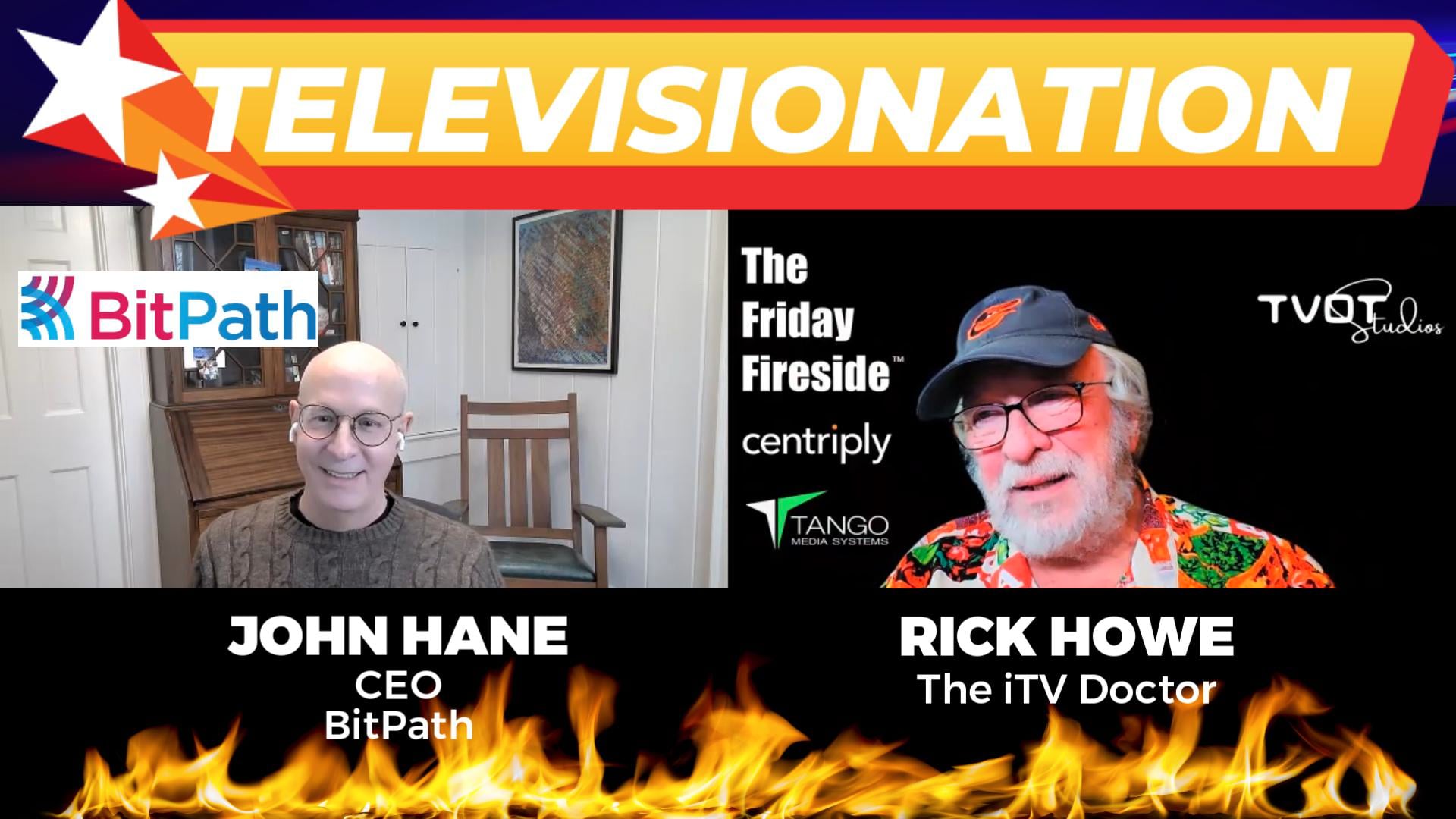 Televisionation Friday Fireside: BitPath President, John Hane, on ATSC 3.0