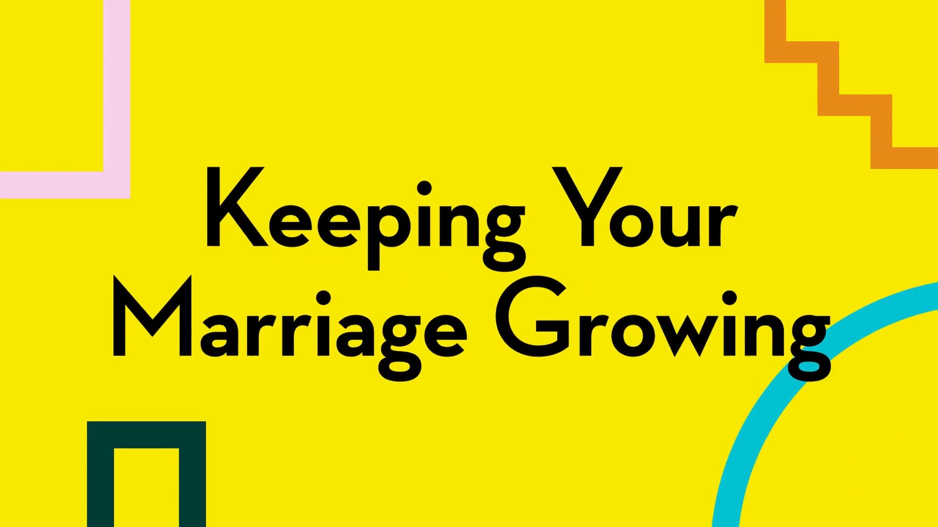 Keep Your Marriage Growing