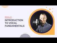 Module 1: Exploring Vocal Foundations