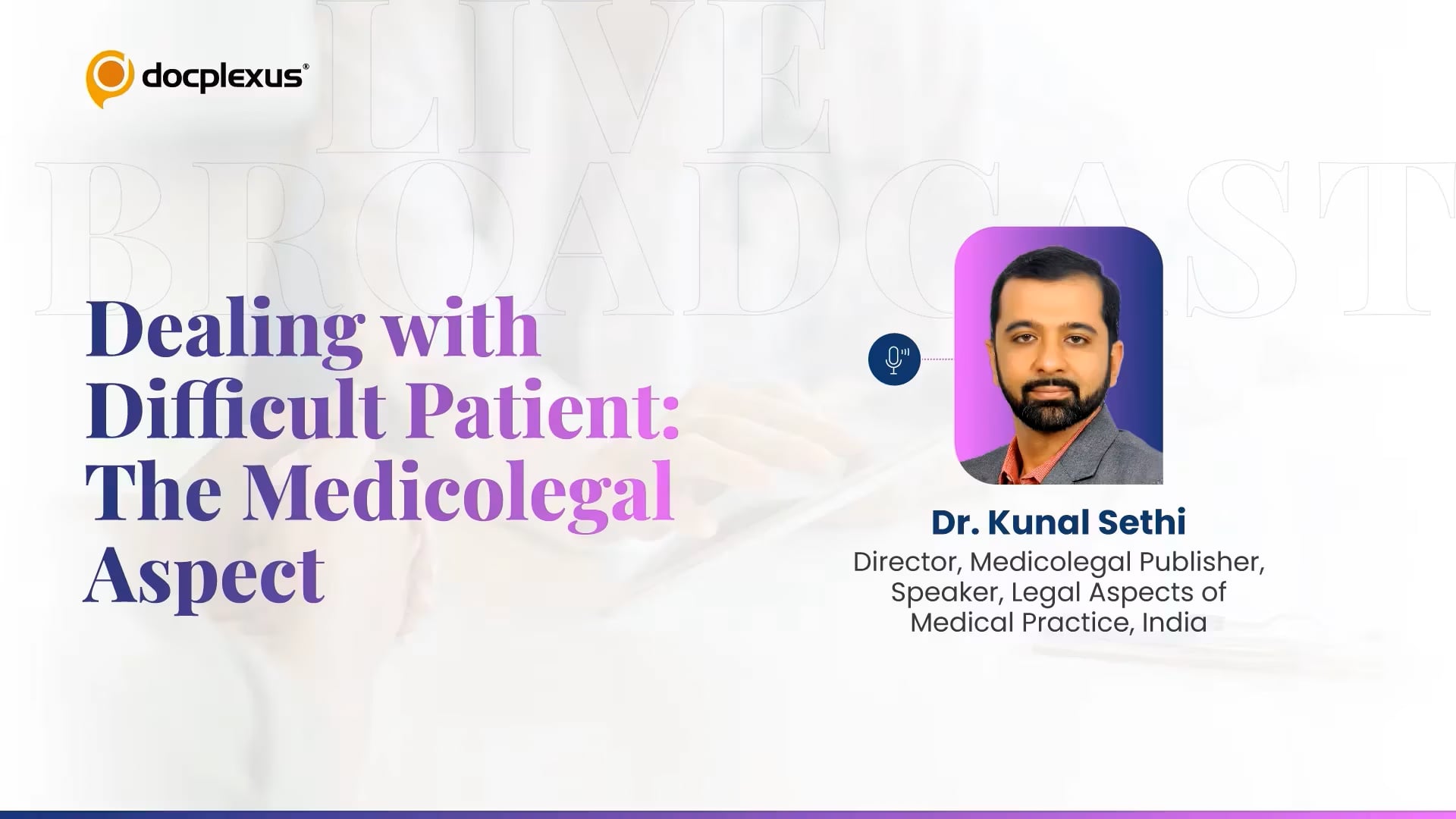 Dealing with Difficult Patient – The Medicolegal Aspect